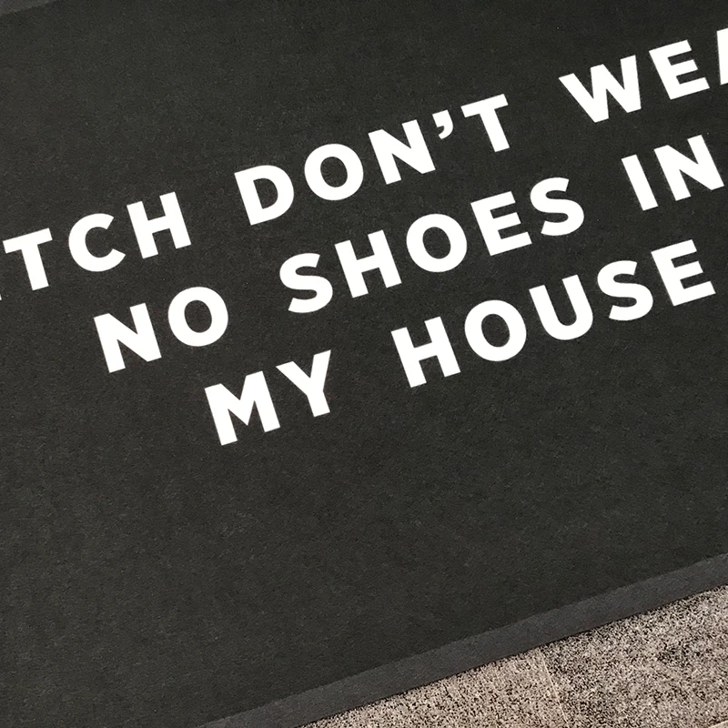 Коврики в прихожую черные смешной коврик B * TCH не носить обувь моем доме коврики