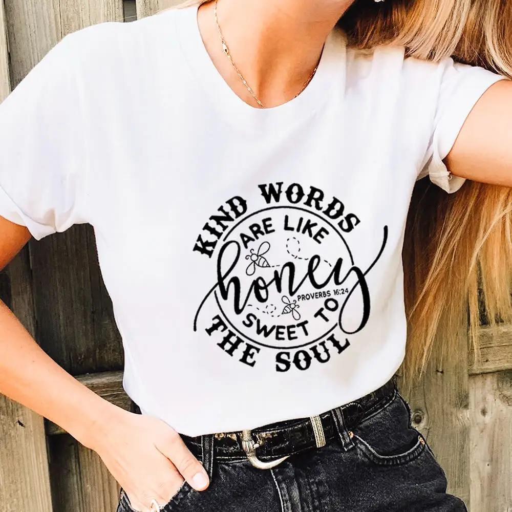

Kind Words are Honey Sweet to Soul 100%Cotton Women Christian Tshirt Jesus Faith Shirt Inspirational Shirts Religious Tee