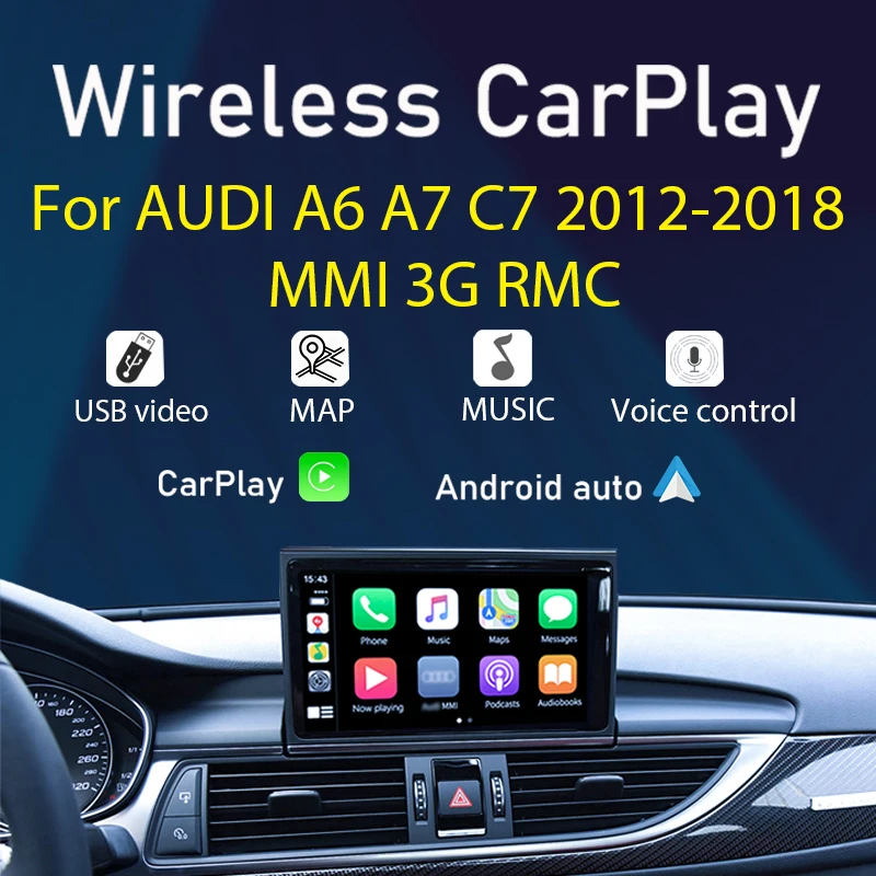 

Wireless CarPlay For Audi A6 A7 C7 2012～2018 MMI 3G RMC System Android Auto Mirror link Siri Voice Control