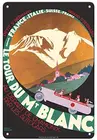 Металлический жестяной знак Le Tour du Mont Blanc, Альпийский путь по Франции, Италии, Швейцарии