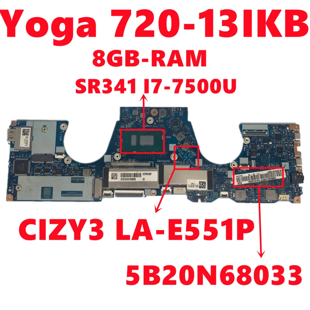 

FRU:5B20N68033 Mainboard For Lenovo Yoga 720-13IKB Laptop Motherboard CIZY3 LA-E551P With SR341 I7-7500U 8GB-RAM 100% Tested OK