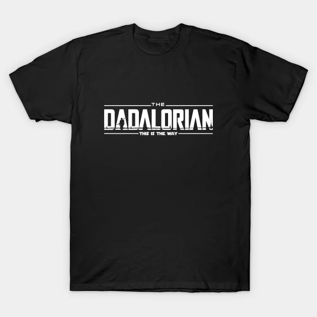 

2021 Men/Women's Summer Black Street Fashion Hip Hop The Dadalorian Father's Day T-shirt Cotton Tees Short Sleeve Tops