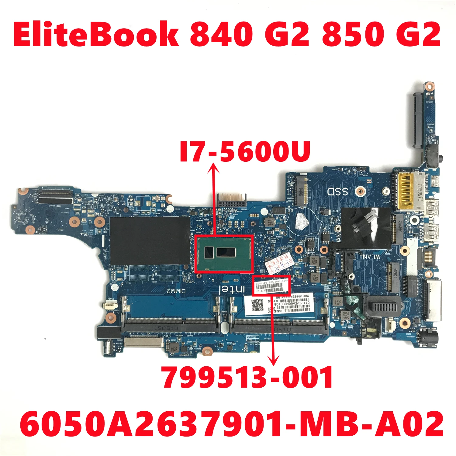 

799513-001 799513-501 799513-601 For HP EliteBook 840 G2 850 G2 Laptop Motherboard 6050A2637901-MB-A02 With i7-5500U 100% Tested