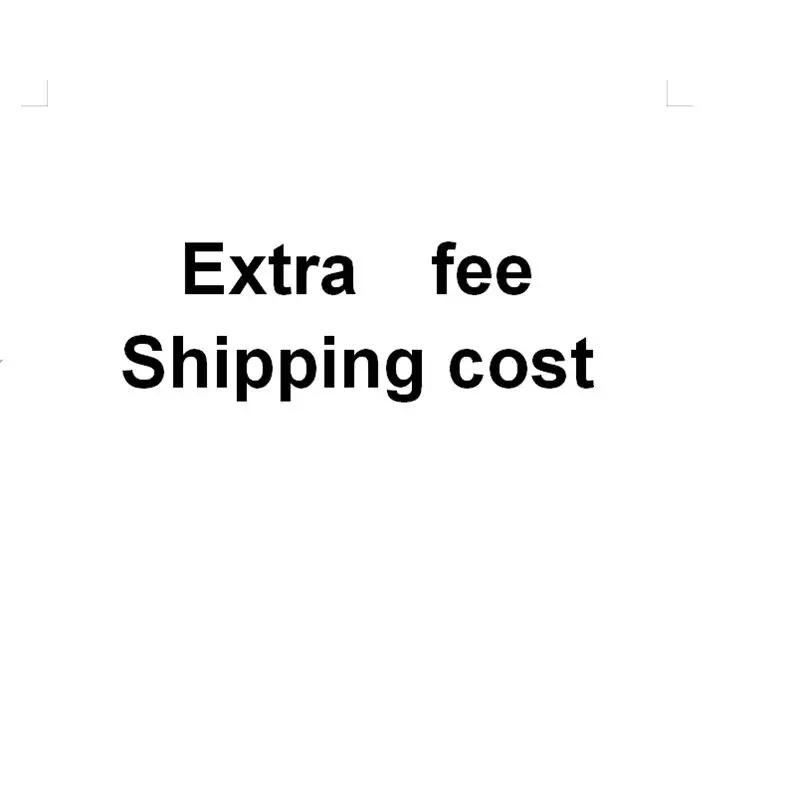 

no product shipping extra shipping fee extra fee