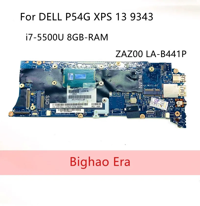 

CN-09K8G1 09K8G1 9K8G1 With i7-5500U 8GB-RAM Laptop motherboard For DELL P54G XPS 13 9343 ZAZ00 LA-B441P 100% Fully Tested