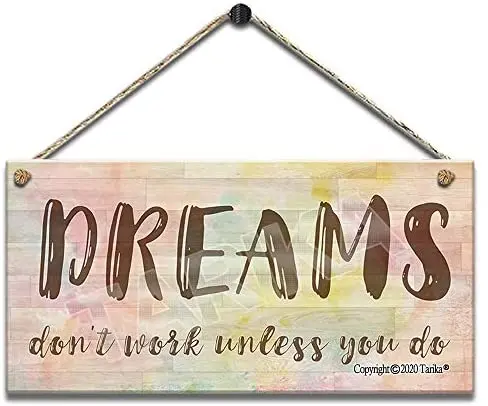 

Dreams Don't Work Unless You Do Metal Retro Look Decoration Painting Sign for Inspirational Quotes Wall Decor