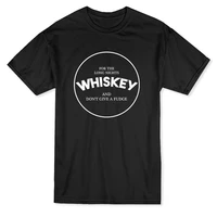 summer new cool tee shirt for the long nights whiskey and dont give a fudge mens t shirt cotton t shirt