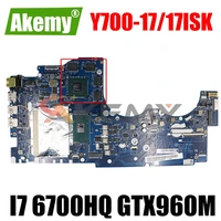 akemy by511 nm a541 is suitable for lenovo y700 17 y700 17isk notebook motherboard cpu i7 6700hq gtx960m ddr4 100 test work