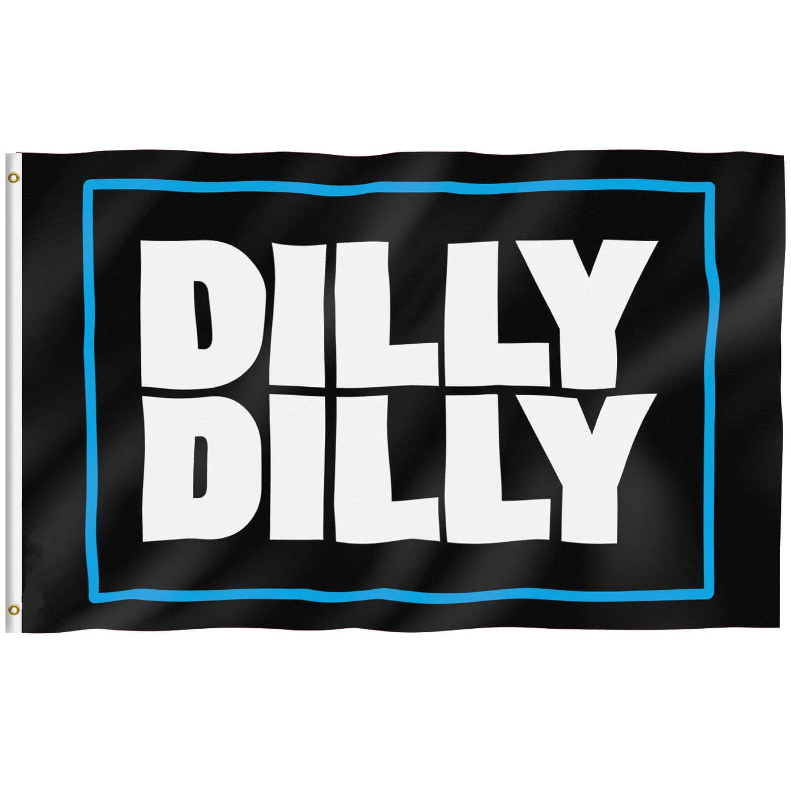 

3x5 Feet Dilly-Dilly Flag Vivid Color UV Fade Resistant Canvas Header Brass Grommets Polyester