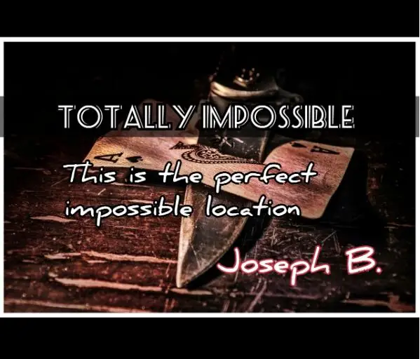 

TOTALLY IMPOSSIBLE by Joseph B Magic Tricks