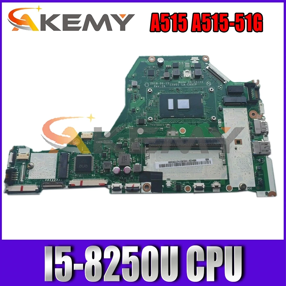 

AKEMY C5V01 LA-E891P NBGTP11001 NB.GTP11.001 For acer A515 A515-51G A315-53G laptop motherboard SR3LA I5-8250U