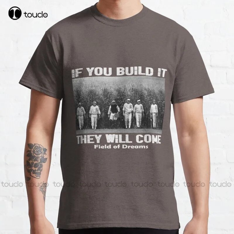 

If You Build It They Will Come Shirt Christmas Pajamas Field Of Dreams They'Re Coming Classic T-Shirt Classic T-Shirt Tee