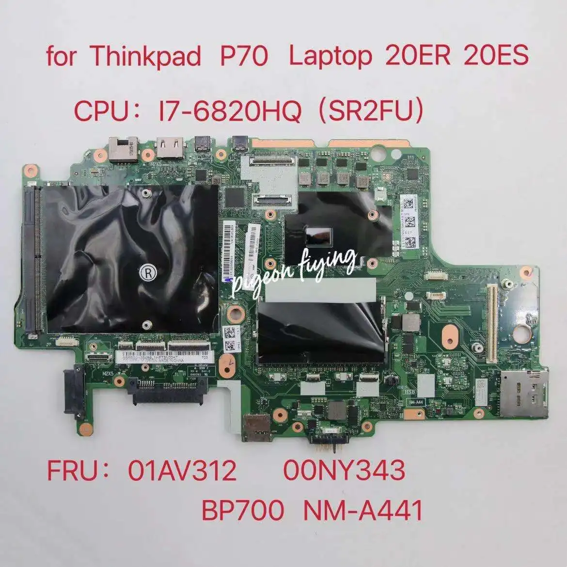 Системная плата BP700 для ноутбука Thinkpad P70, материнская плата CPU: NM-A441 (SR2FU) FRU: 01AV312 00NY343 100%, тест ОК