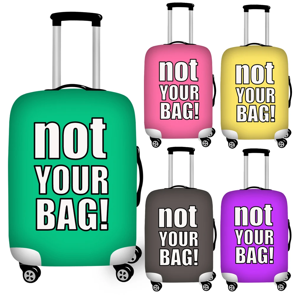 Чехлы для багажа с надписью Not Your Bag защитные пылезащитные уникальные чемоданов