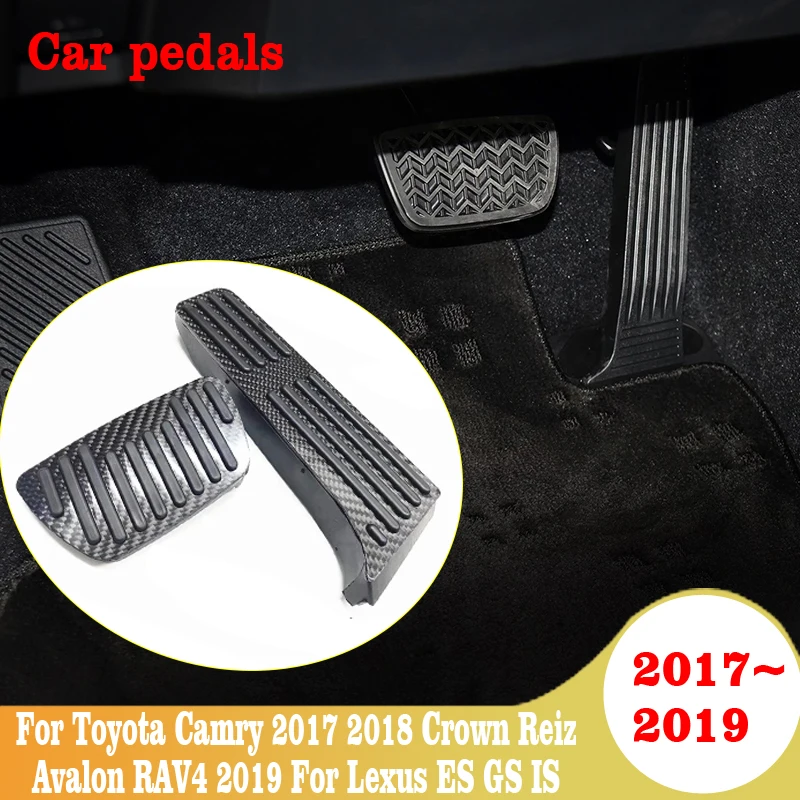 

Carbon Fiber Car Accelerator Pedal Brake Pedals Cover For Toyota Camry 2017 2018 Crown Reiz Avalon RAV4 2019 For Lexus ES GS IS