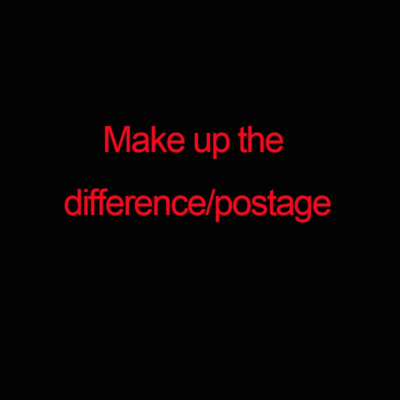 

Make up the difference/postage
