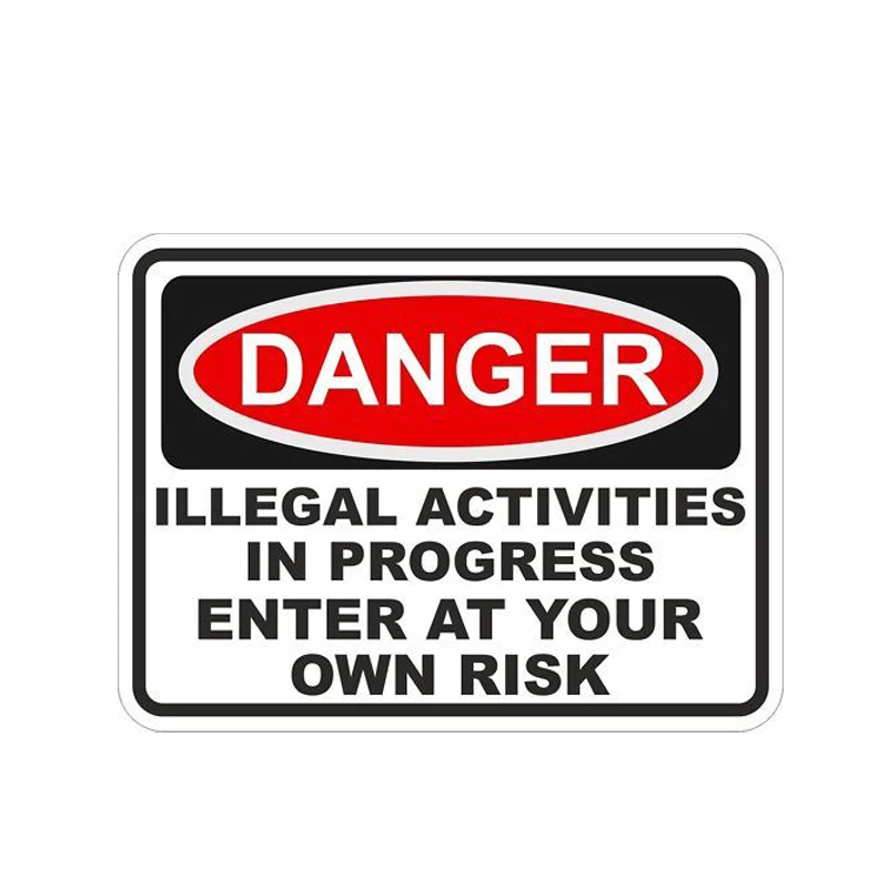 

Personality DANGER ILLEGAL ACTIVITY IN PROGRESS ENTER AT YOUR OWN RISK Vinyl Car Stickers Decals Motorcycl PVC 10CM*7CM