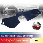 Для JAC J3 A13 iEV4 Turismo 2012  2019 противоскользящая крышка приборной панели защитная накладка автомобильные аксессуары коврик от солнца 2013 2014 2015