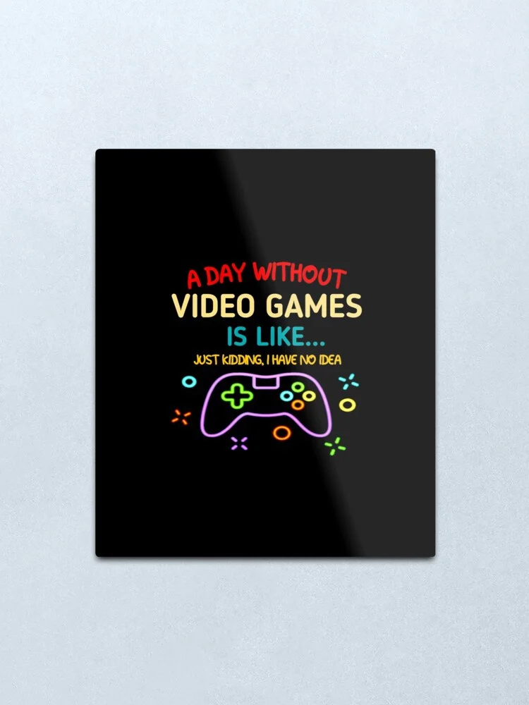 День без видеоигры похож смешной геймер подарки металлические печати жестяная