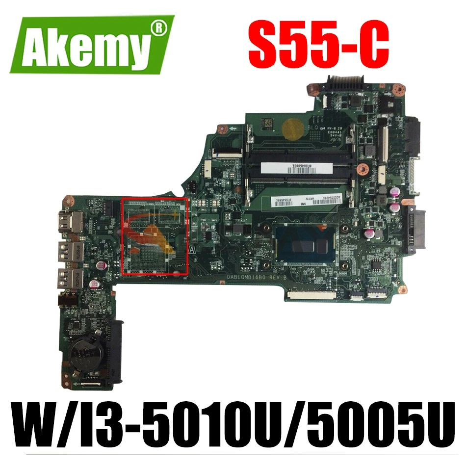 

DABLQMB16B0 Laptop motherboard for Toshiba Satellite S55-C L55-C S55 original mainboard W/I3-5010U/5005U 100% fully tested