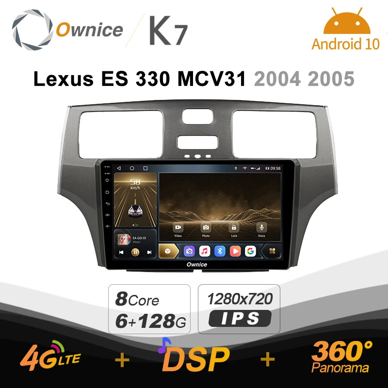 

K7 Ownice 6G Ram 128G Rom Android 10.0 Car radio setero for Lexus ES 330 MCV31 2004 2005 Auto Audio 360 Panorama Optical 5G Wifi