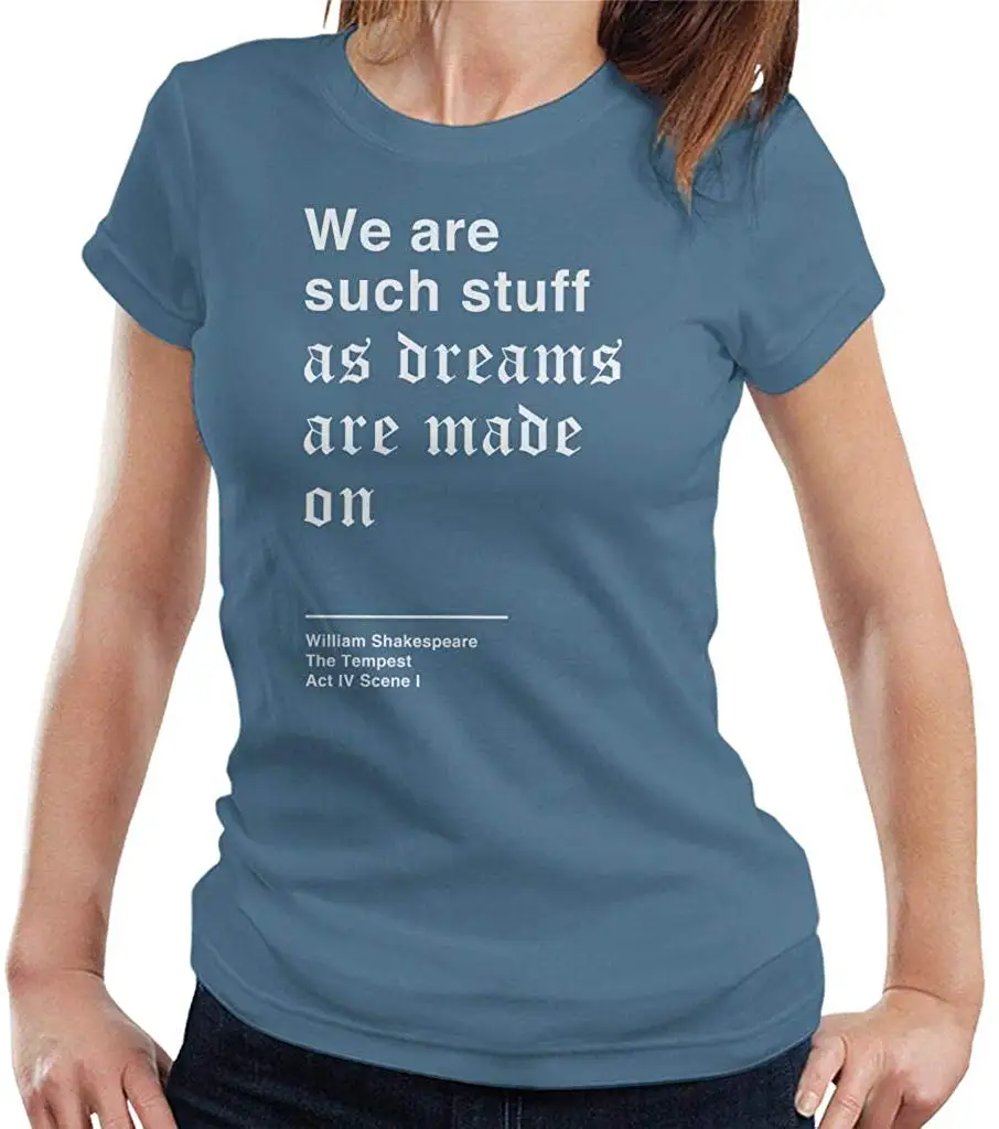 Мы такие вещи как мечты сделаны на Tempest Цитата Шекспира женская футболка |