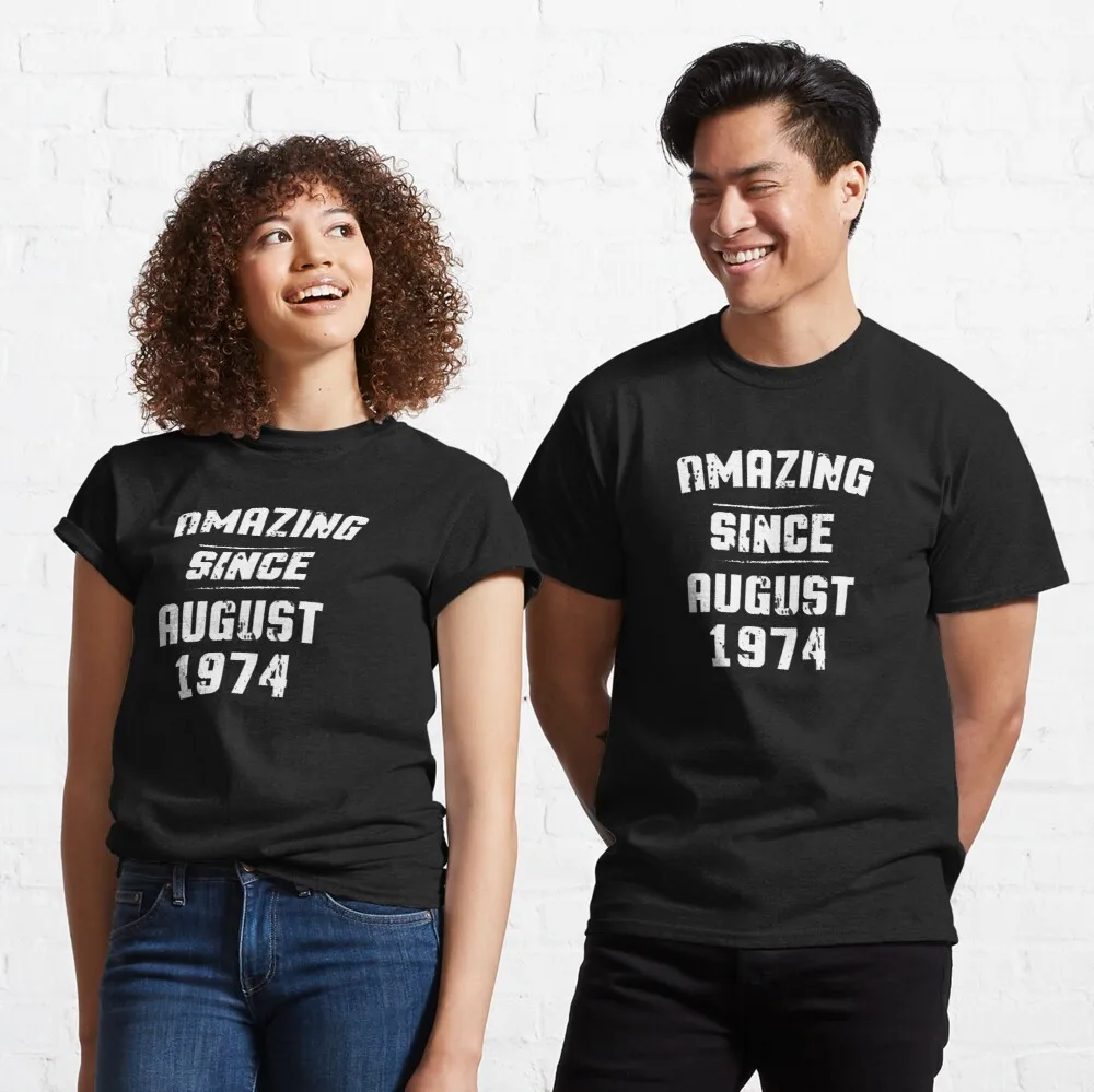 

Tops T Shirt Women Amazing Since August 1974 Classic T-Shirt