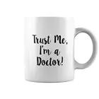 Поверь мне доктор подарок для врача 11 Oz забавные Кофе кружка