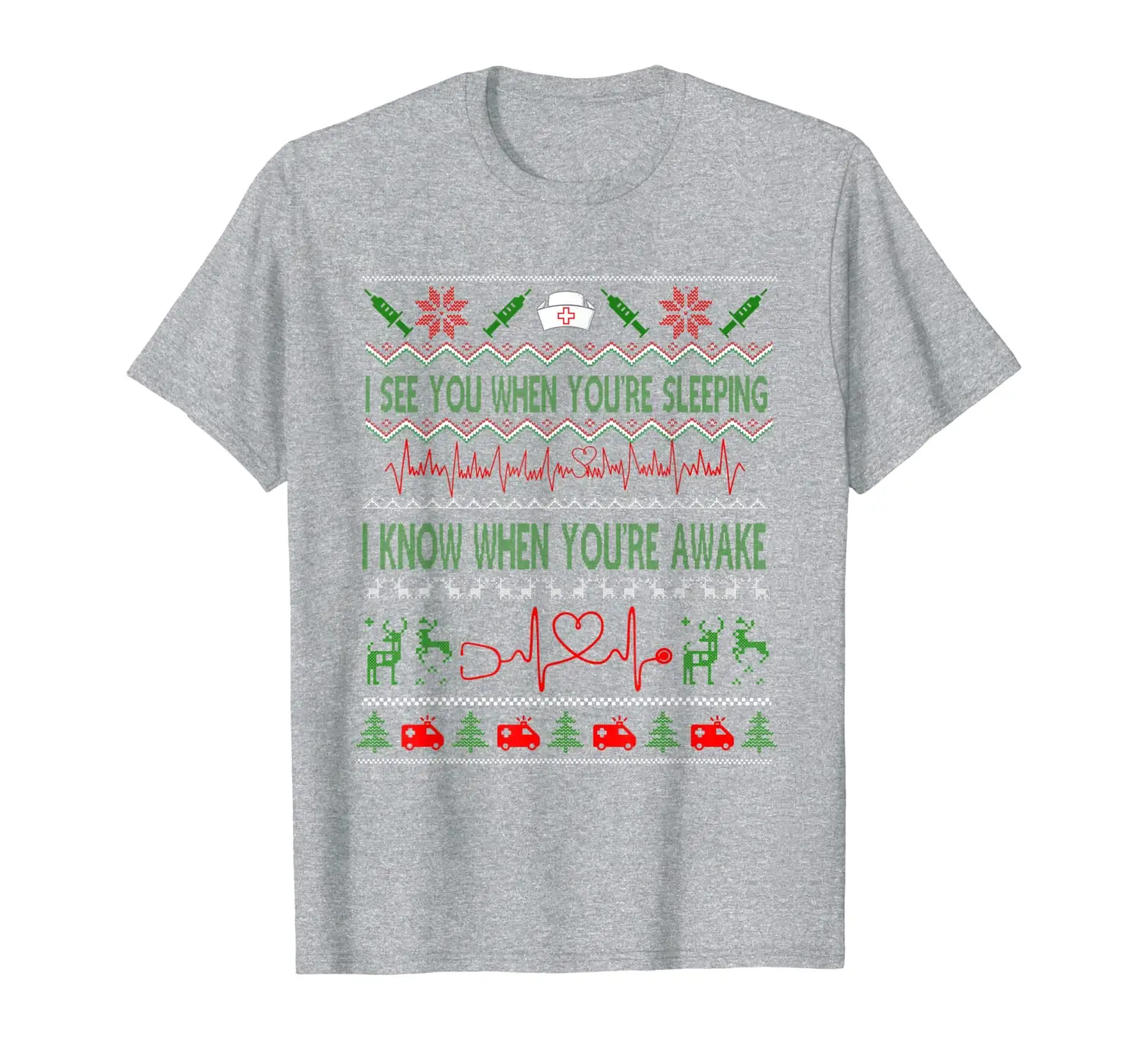 

I See When You Are Sleeping I Know When You're Awake Nurse T-Shirt