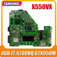 x550vx laptop motherboard for asus x550vx x550v x550vq x550vxk original mainboard 8gb ram i7 6700hq gtx 950m