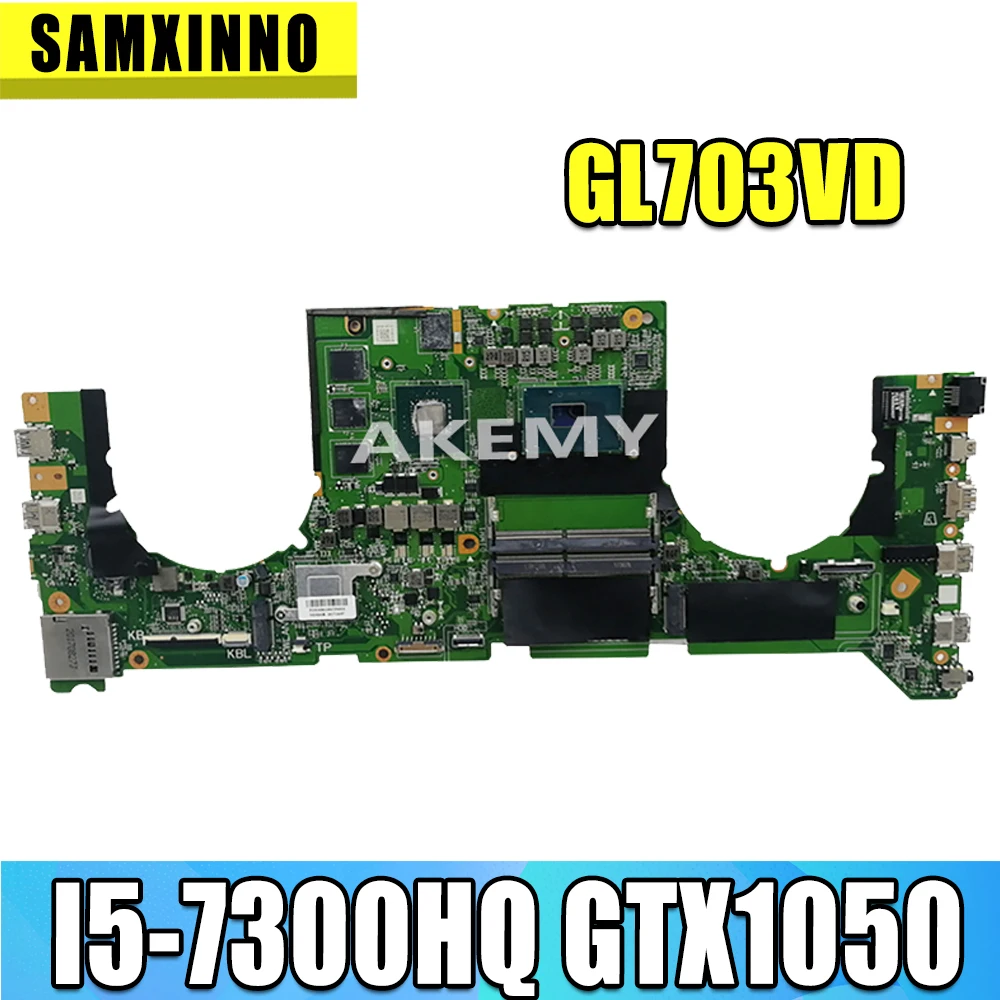 

Akemy DABKNMB28A0 Laptop motherboard For Asus ROG Strix GL703VD GL703V original mainboard I5-7300HQ GTX1050