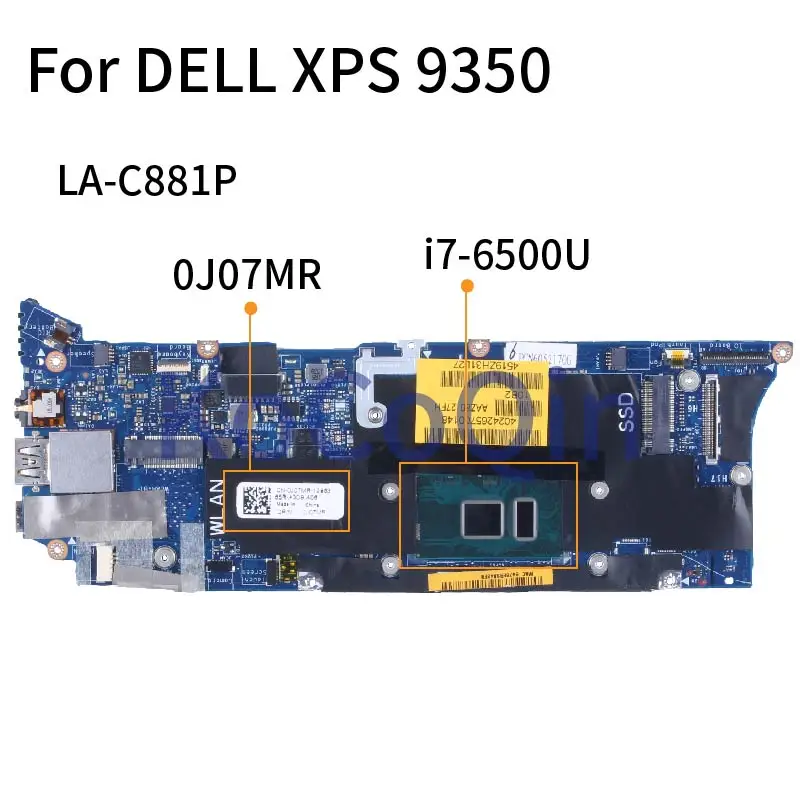 

Материнская плата для ноутбука DELL XPS 9350 i7-6500U материнская плата для ноутбука 0J07MR LA-C881P SR2EZ