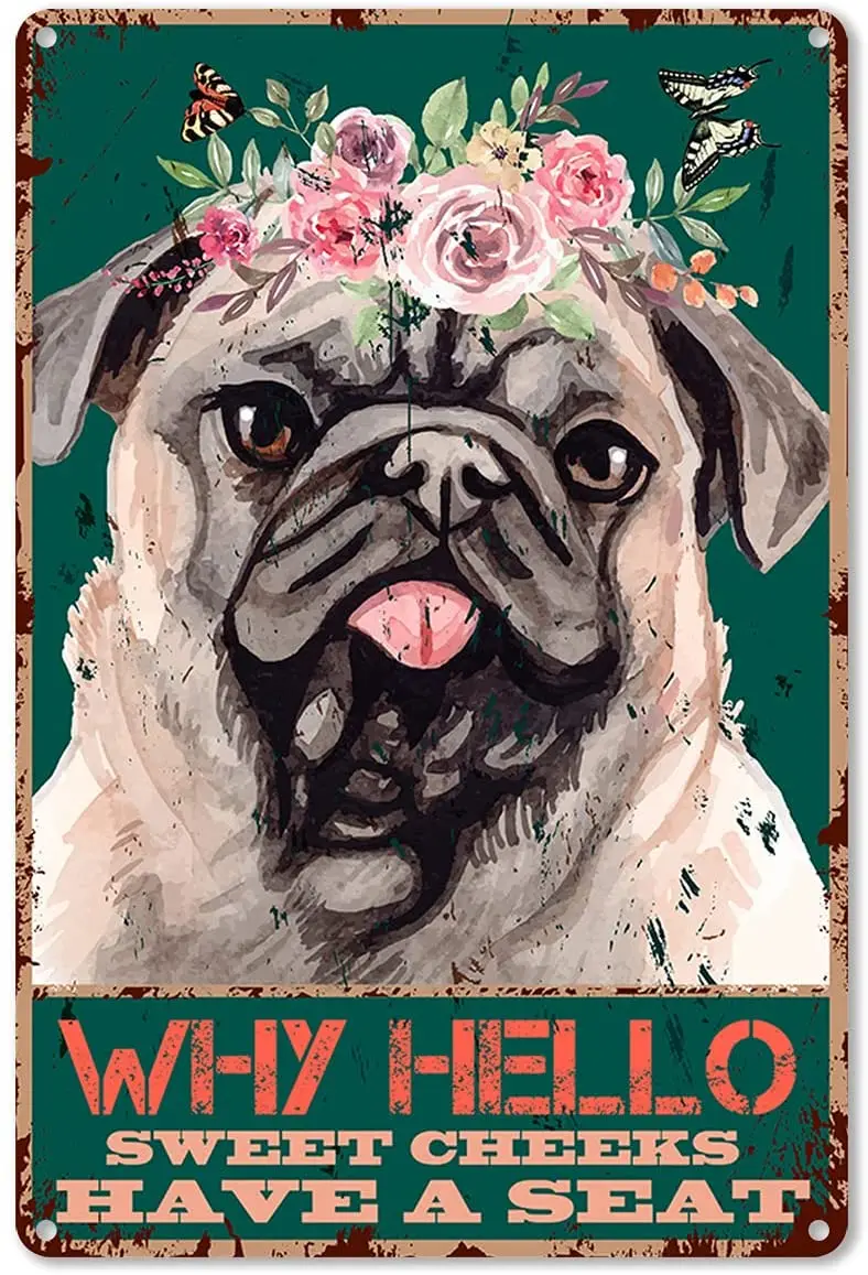 

Funny Bathroom Quote Metal Tin Sign Wall Decor - Vintage Why Hello Sweet Cheeks Have A Seat Dog Tin Sign for Office/Home