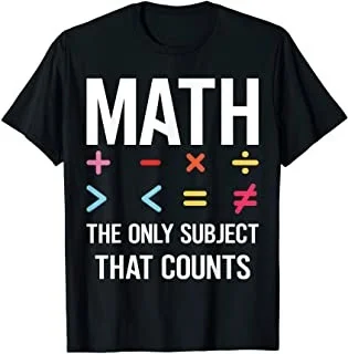 

Math The Only Subject That Counts T-shirt Funny Math T-Shirt