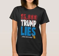 15000 trump lies when will it stop womens t shirt