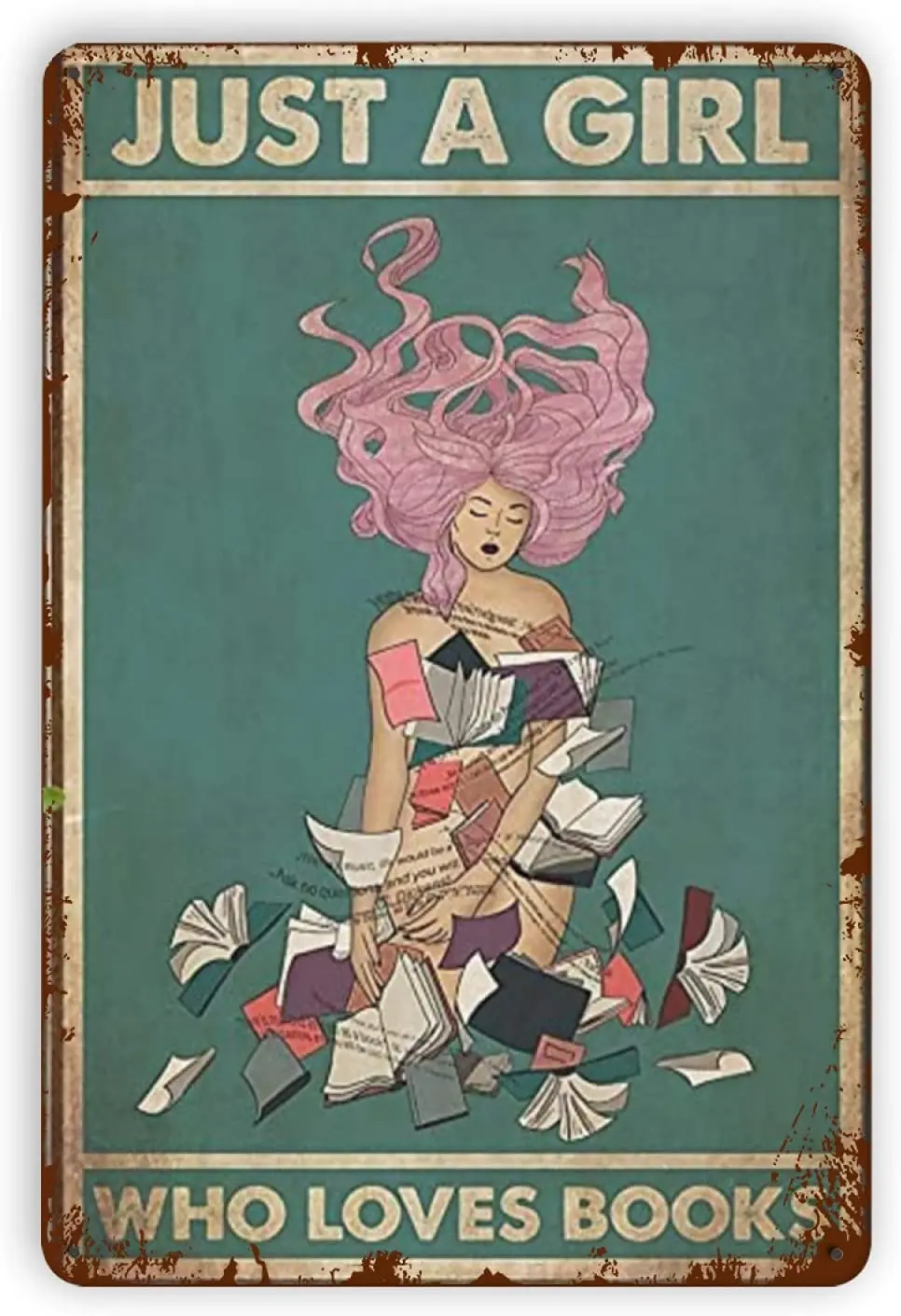 

Baby Kleidung Weant Metal Vintage Tin Signs Just A Girl Who Really Loves Books Funny Wall Decor for Home Bars Pubs Cafes Retro