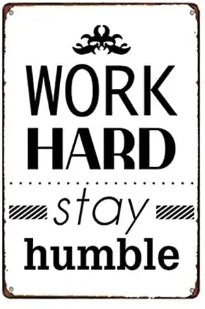 

Metal Tin Sign Work Hard Stay Humble Metal Sign Coffee Shop Home Retro Wall Decoration Man Cave 8X12 inch