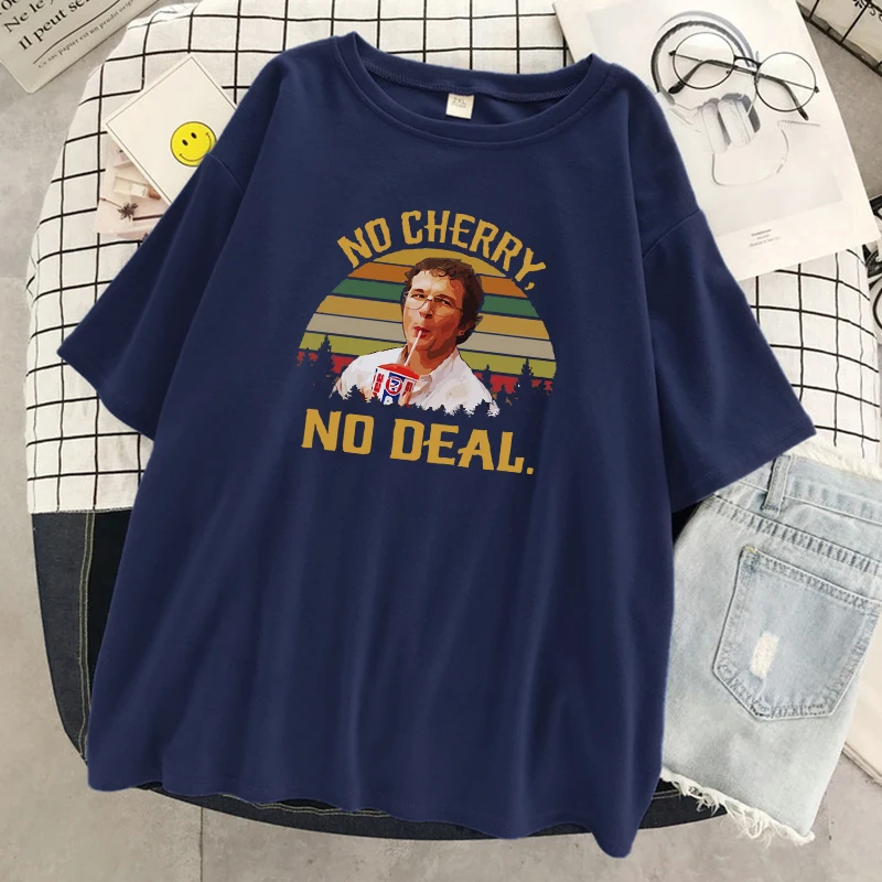 

No Cherry No Deal Funny Print T-Shirts Women Fashion Soft Tee Clothing Summer Oversize T-Shirt O-Neck Casual Female T Shirt