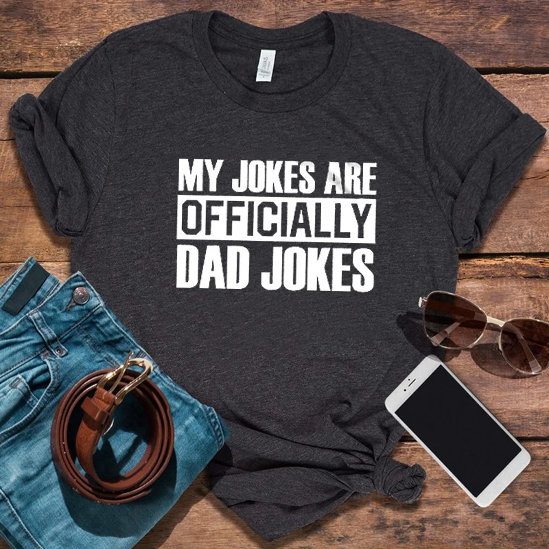 

My Jokes Are Officially Dad Jokes Shirt Dad T-Shirt 2021 Fathers Day Funny Jokes Tee Like My Father Clothes Gift for Dady Black