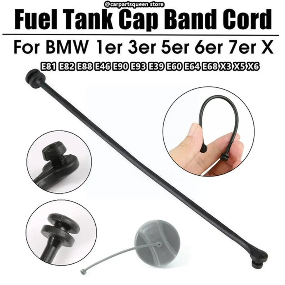 

1pc Fuel Tank Cap Band Cord For BMW 1er 3er 5er 6er For Bmw X1 X5 E90 X2 E92 X3 E46 X6 E60 Tank 7er X4 E91 Cap Rope Y3S4