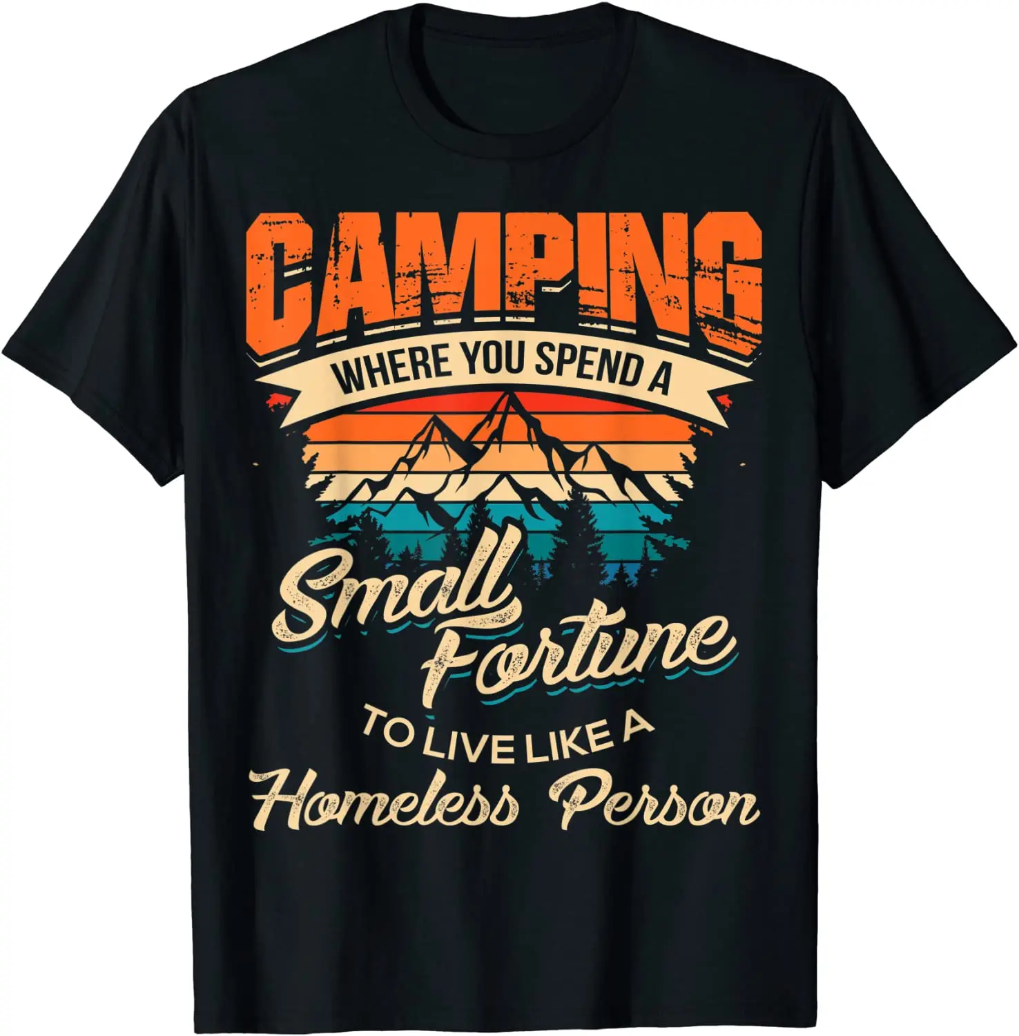 

Funny Camping Gifts With Sayings For Campers Camp Men Women T-Shirt