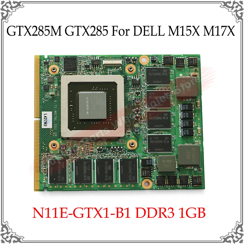 Оригинальная графическая карта GTX285M GTX 285M N11E GTX1 B1 DDR3 1G для DELL M15X M17X Clevo M57NL MSI 16F1 16F2