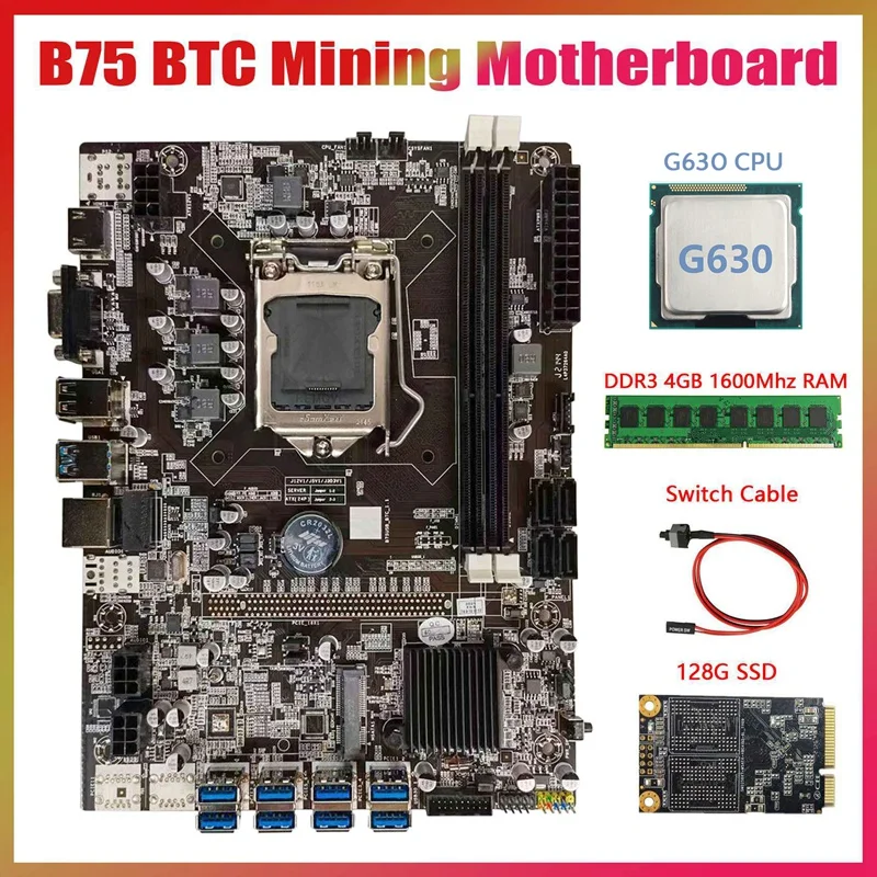

B75 BTC Mining Motherboard+G630 CPU+DDR3 4GB 1600Mhz RAM+128G SSD+Switch Cable LGA1155 8XPCIE to USB B75 BTC Motherboard
