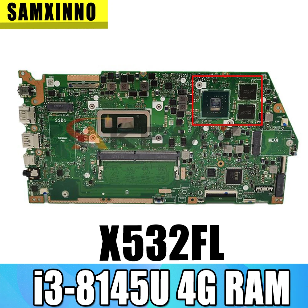 

Akemy X532FL Motherboard For Asus VivoBook S15 S532F X532 X532F X532FL X532FA Laptop Mainboard i3-8145U CPU 4GB RAM (V2G) GPU