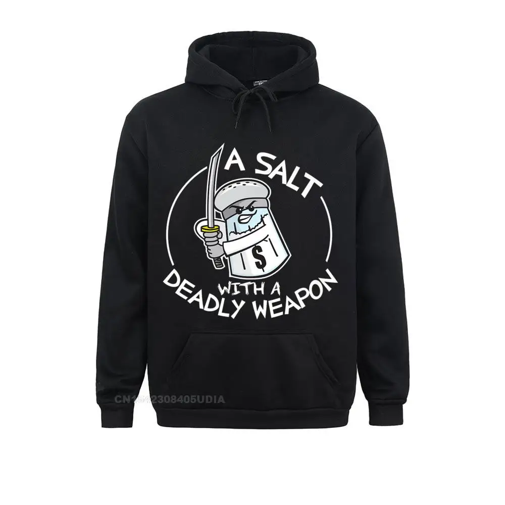 Hoodies Pun Humor A Salt With A Deadly Weapon Cartoon Funny Premium Hoodie Lovers Day Men Sweatshirts Normal Sportswears Fashion