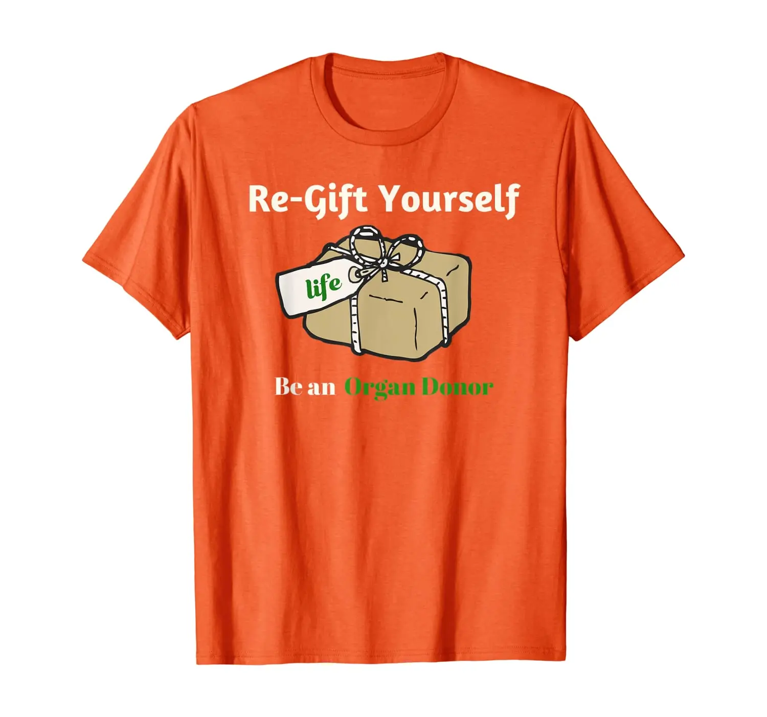 

An Organ Donor T Shirt Re-Gift Yourself, Organ Donor Shirts