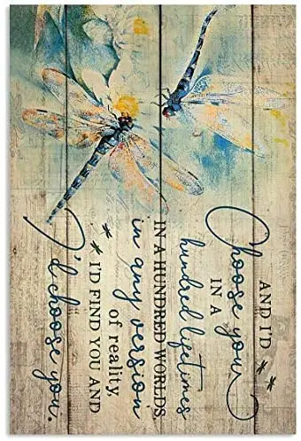 

Dragonfly Love I Would Choose You Metal Tin Sign Retro Flower Animal Tray Plaque Garden House Sign 8 X 12inch