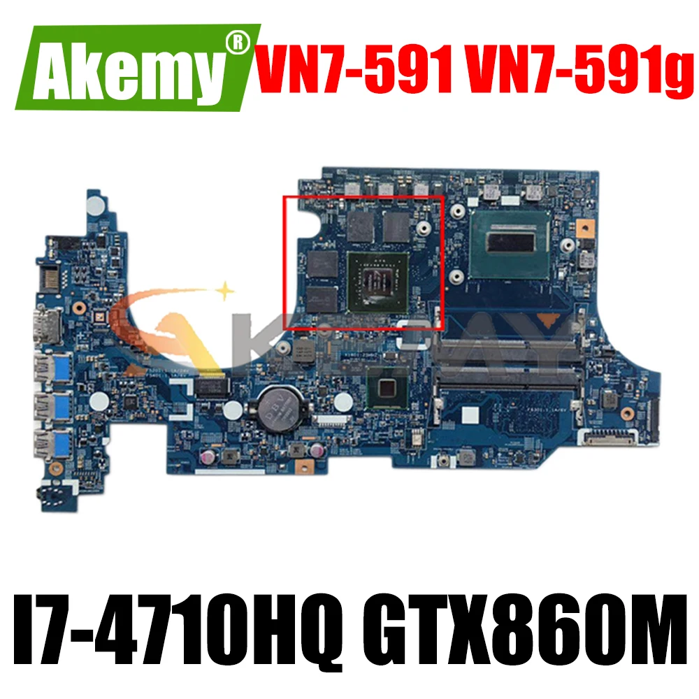 

AKEMY NBMQL11002 NB.MQL11.002 448.02W05.0011 Main board For acer VN7-591 VN7-591g laptop mothebroard GTX860M SR1PX I7-4710HQ