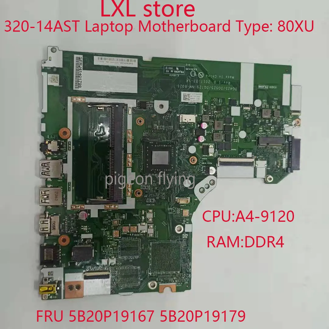 

NM-B321 for ideapad 320-14AST motherboard Mainboard laptop 80XU P/N: 5B20P19167 5B20P19179 CPU: A4 RAM: DDR4 100% test OK