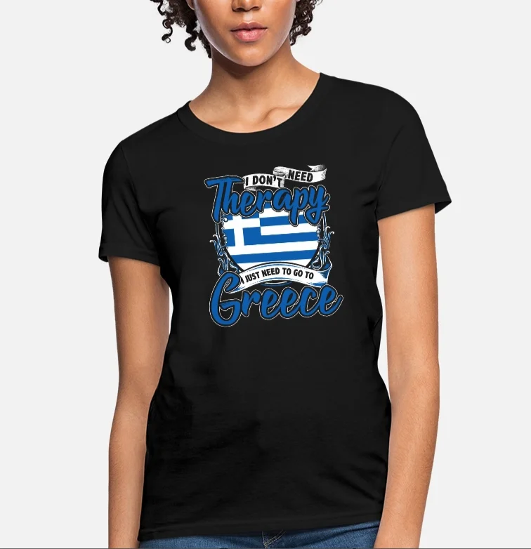 

Greek Flag National Symbol Women's T-Shirt I Don't Need Therapy I Just Need To Go To Greece